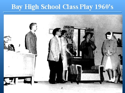 Bay High School Class Play 1960's